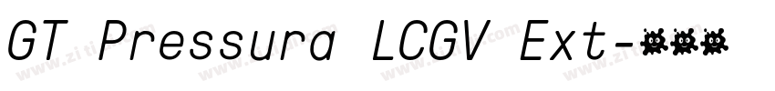 GT Pressura LCGV Ext字体转换 GT Pressura LCGV Ext字体转换